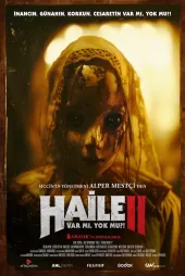Haile 2 Var mi, Yok mu?