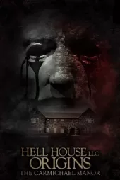 Hell House LLC Origins The Carmichael Manor