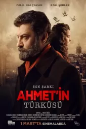 Son Şarkı - Ahmet'in Türküsü