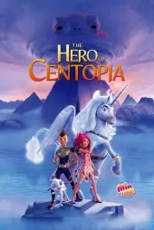 Mia ve Ben Centopia'nın Kahramanı