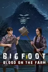 Bigfoot Blood on the Farm