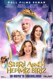 Sihirli Annem Hepimiz Biriz